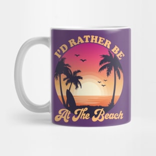 I'd Rather Be At The Beach Tropical beach sunset Mug